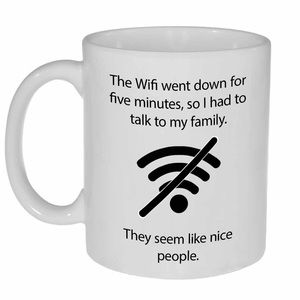 Funny Mug | Wifi Family quote | Unique Ceramic Coffee or Tea Mug